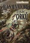 Forgotten Realms: Lovcovy čepele 1 - Tisíc orků - Salvatore R. A. (The Thousands Orcs)