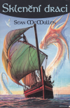 Sklenění draci - McMullen Sean (Glass Dragons)