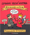 Opráski zčeskí historje - Zmikund vs Huz /paralenní žitovopisi/