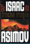 Trocha magie - Asimov Isaac (Magic -The Final Fantasy Collection)