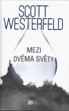 Mezi dvěma světy - Westerfeld Scott (Afterworlds)