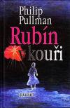 Rubín v kouři - Pullman Philip (The Ruby in the Smoke)