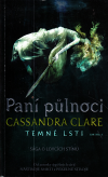 Temné lsti 1: Paní půlnoci - Clareová Cassandra (Lady Midnight)