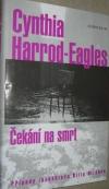 Čekání na smrt - Harrod-Eagles Cynthia