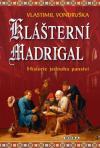 Klášterní madrigal: Historie jednoho panství