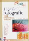 Digitální fotografie: tisk, prezentace, archivace ant. - Tim Grey / Jon Canfield (Photo finish: The Digital Photographer's Guide to Printing, Showing and Selling Images)