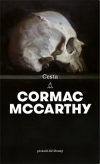 Cesta - McCarthy Cormac (The Road)