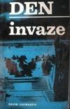 Den invaze - Howarth David Armine (Dawn of D-Day)