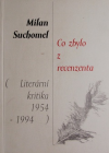 Co zbylo z recenzenta (literární kritika 1954-1994)