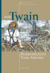 Dobrodružství Toma Sawyera - Twain Mark (The Adventures of Tom Sawyer)