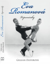 Eva Romanová – Vzpomínky - Oliverová Gillian (The Memoir of Eva Roman)
