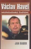 Václav Havel. Necenzurovaný životopis