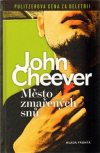 Město zmařených snů - Cheever John (The Stories of John Cheever)