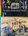 Ilustrované dějiny světa 07: Ve stínu středověkých hradů