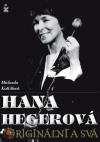Hana Hegerová, originální a svá