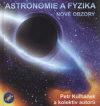Astronomie a fyzika - nové obzory