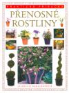 Přenosné rostliny: praktická příručka - Donaldsonová Stephanie (The complete guide to container gardening)