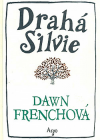 Drahá Silvie - Frenchová Dawn (Oh Dear Silvia)