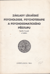 Základy lékařské psychologie, psychoterapie a psychosomatického přístupu