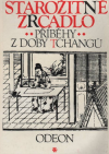 Starožitné zrcadlo - Příběhy z doby Tchangů