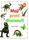 Moji první dinosauři - Hibbert Melanie (My First Dinosaur Book)