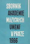 Sborník Akademie Múzických umění v Praze 1966
