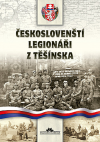 Českoslovenští legionáři z Těšínska - Kolektiv autorů