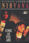 Nirvana: Come As You Are - Azerrad Michael (Come as You Are: The Story of Nirvana)