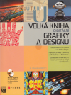 Velká kniha digitální grafiky a designu + CD
