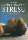 Kniha o překonávání stresu