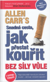 Snadná cesta, jak přestat kouřit - Carr Allen (The Easy Way to Stop Smoking)
