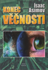 Konec věčnosti - Asimov Isaac (The End of Eternity)