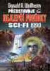 Donald A. Wollheim představuje nejlepší povídky sci-fi 1990