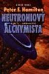 Neutroniový alchymista - Sjednocení - Hamilton Peter F. (The Neutronium Alchemist)