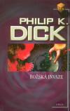 Božská invaze - Dick Philip Kindred (The Divine Invasion)