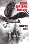 Tajná historie Moskvy - Sedia Ekaterina (The Secret history of Moscow)