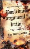 Poslední argument králů - Abercrombie Joe (Last Argument of King's)