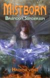 Mistborn 3 - Hrdina věků - Sanderson Brandon (The Hero of Ages)