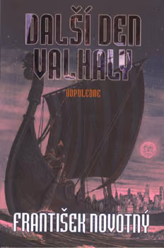 Další den Valhaly - odpoledne