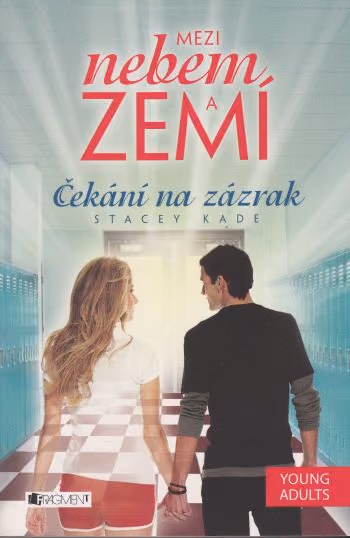 Mezi nebem a zemí 3 - Čekání na zázrak