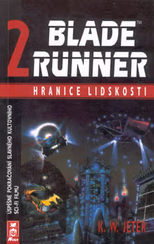 Blade Runner 2 - Hranice lidskosti