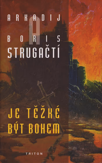 Je těžké být bohem