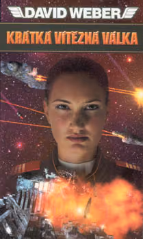 Honor Harringtonová 03 - Krátká vítězná válka