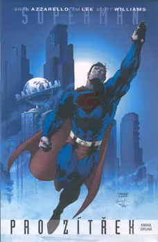 Superman: Pro zítřek - kniha druhá