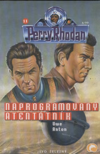 Perry Rhodan - románová řada 11: Naprogramovaný atentátník