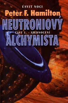 Neutroniový alchymista - Sjednocení