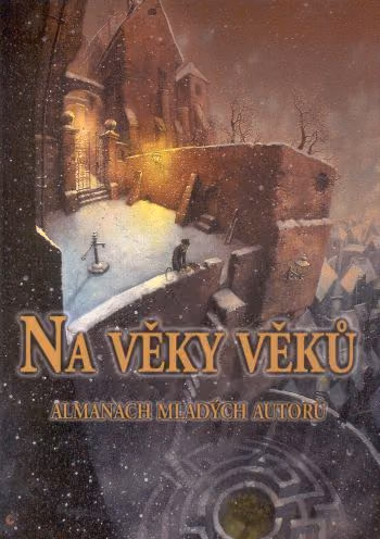 Na věky věků - almanach mladých autorů