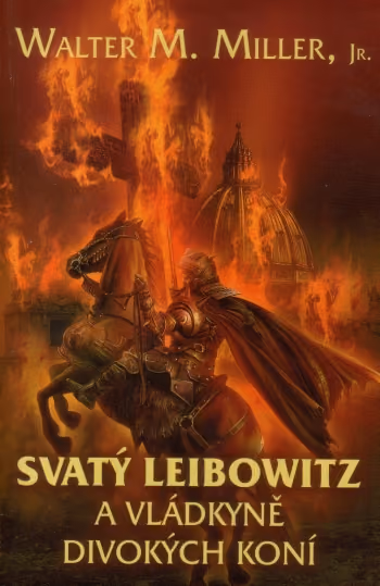 Svatý Leibowitz a vládkyně divokých koní