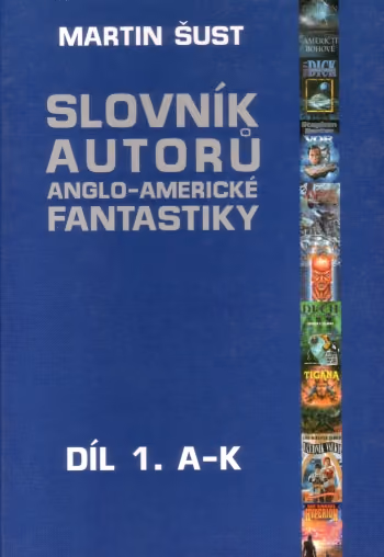 Slovník autorů anglo-americké fantastiky 1: A - K