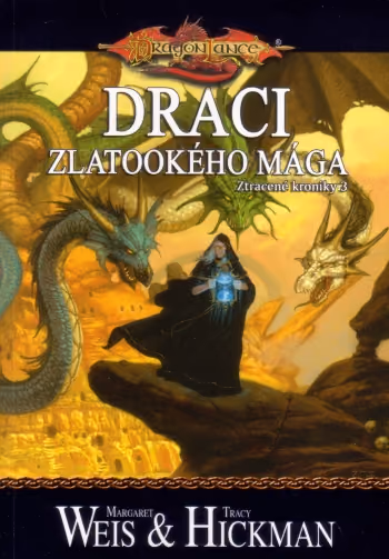 Dragonlance Ztracené kroniky 3 Draci zlatookého mága
